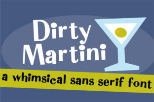 Dirty Martini Font Review for Campaign Designers