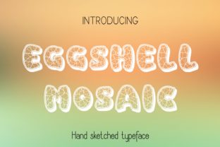 Eggshell Mosaic: A Hand-Drawn Typeface for Digital Design